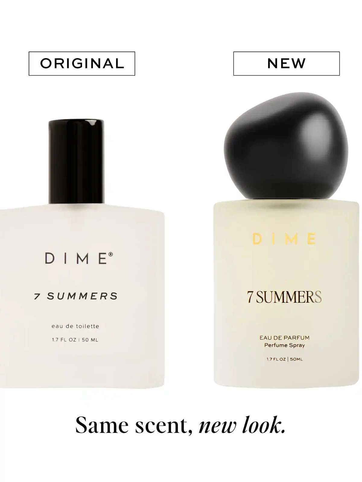 Two DIME 7 Summers perfume bottles side by side: original rectangular bottle with black cap and new spherical bottle with bla