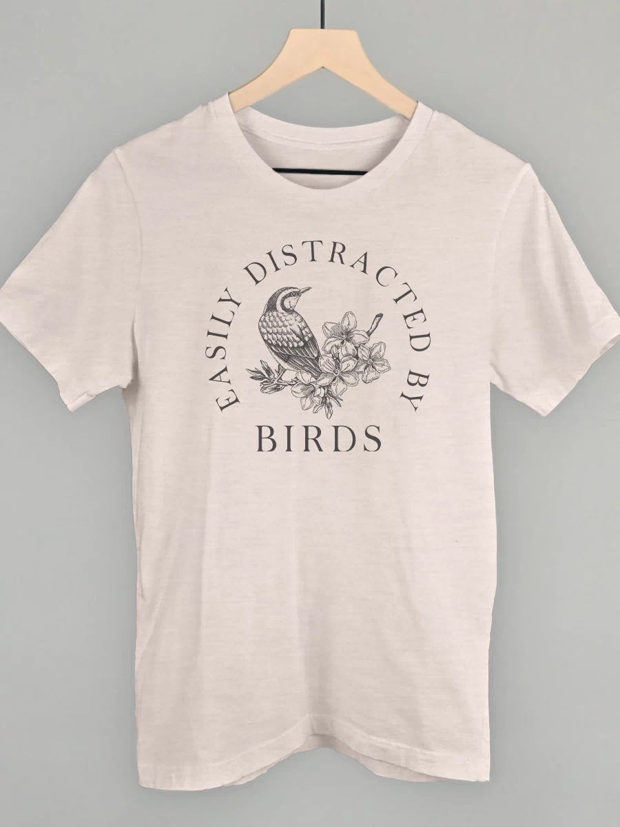 Easily Distracted By Birds