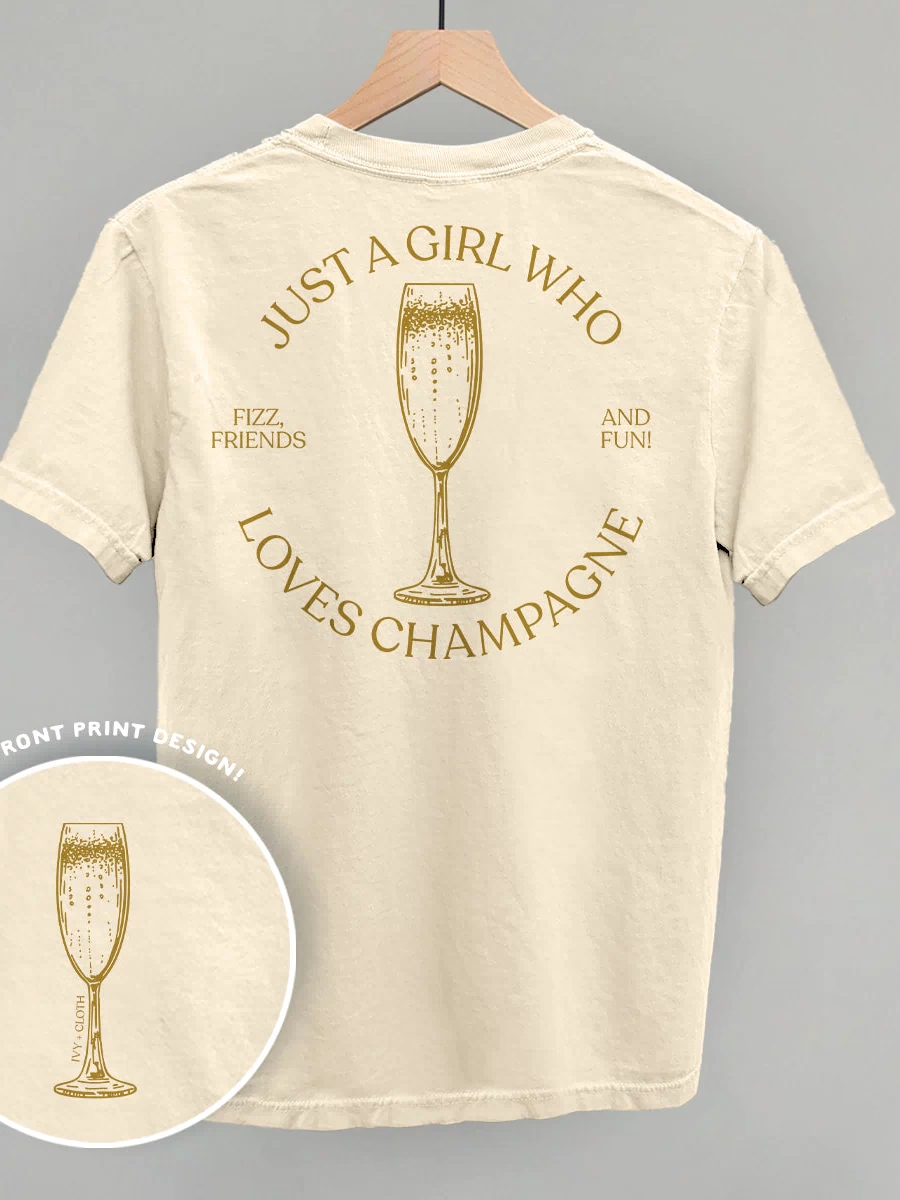 Just A Girl Who Loves Champagne (Back Print)
