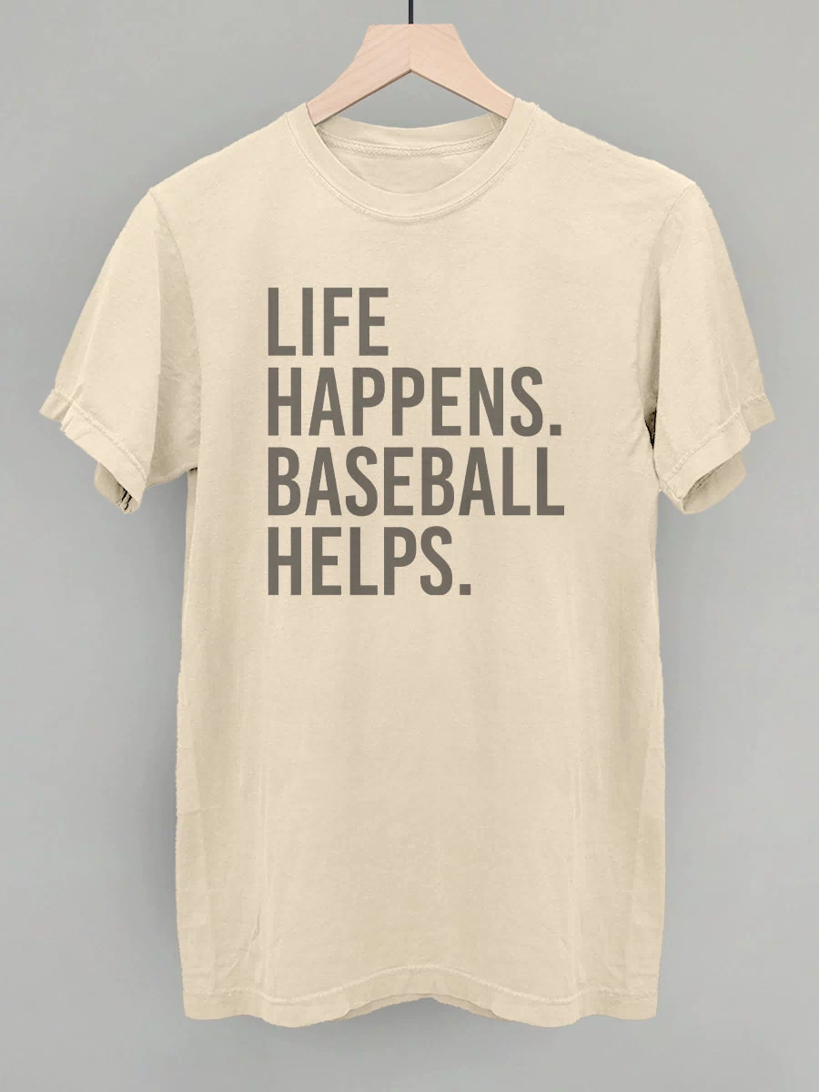 Life Happens. Baseball Helps.