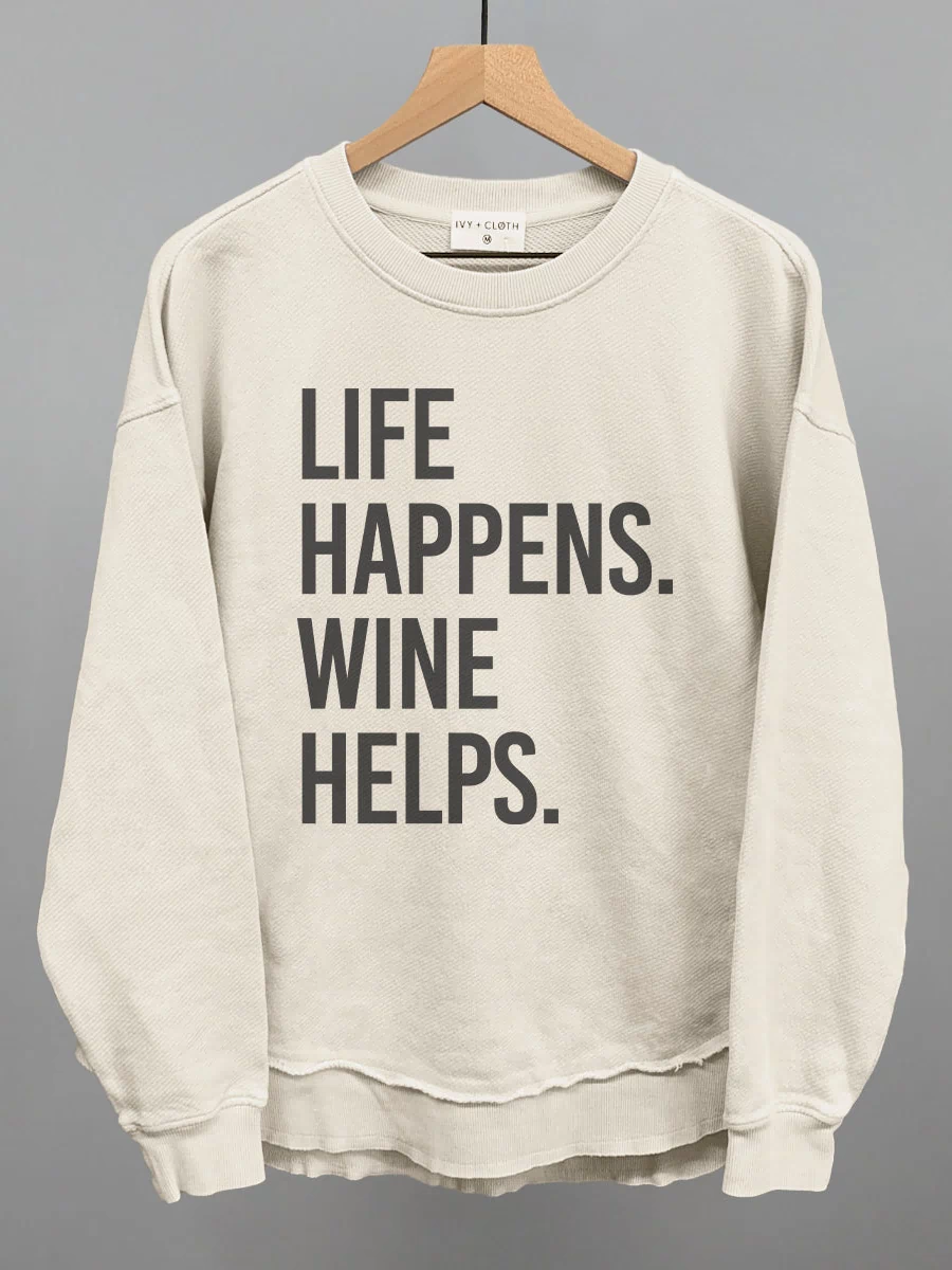 Life Happens Wine Helps