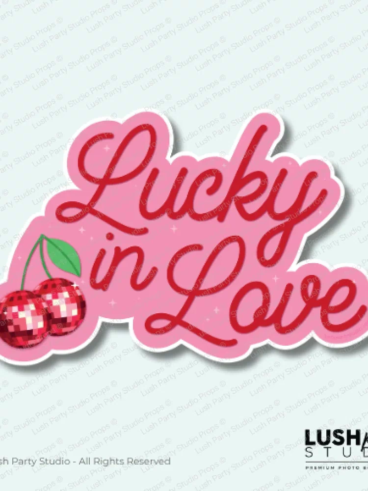 LUCKY IN LOVE