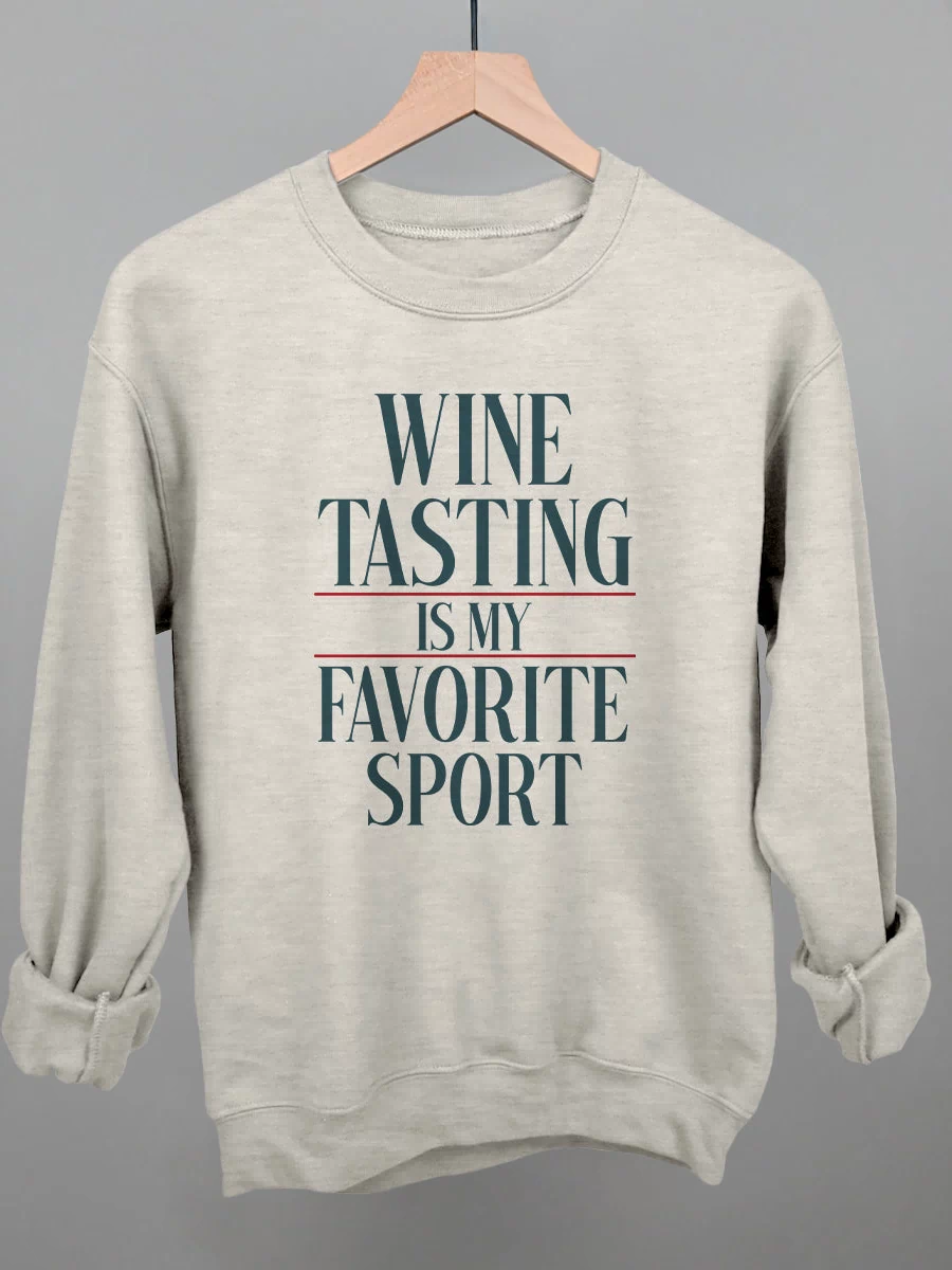 Wine Tasting Is My Favorite Sport